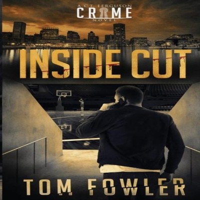 Inside Cut A C.T. Ferguson Crime Novel Tom Fowler Paperback Widen