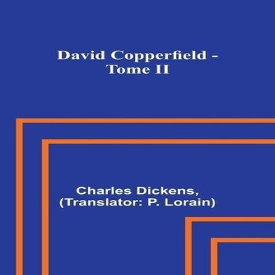 David Copperfield - Tome II Charles Dickens Paperback Alpha Editi