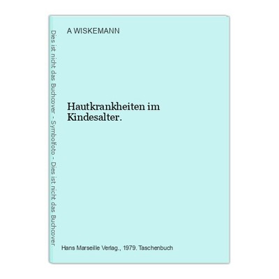 Hautkrankheiten im Kindesalter. WISKEMANN, A.: