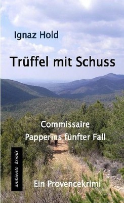 Ignaz Hold / Trüffel mit Schuss /  9783945503188