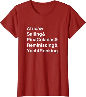 Africa Yacht Rock Captain Sailing Pina Colada Gift Ladies' Crewneck T-Shirt