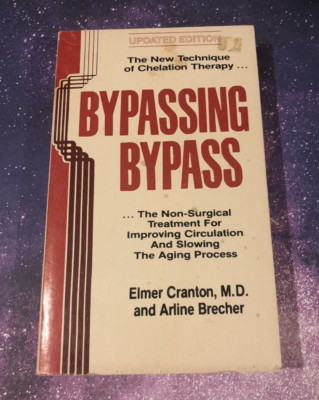 Bypassing Bypass Surgery by Elmer M. Cranton Early Edition 1984 - MEDEX