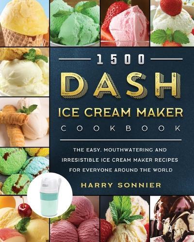 Thumbnail - Harry Sonnier 1500 Dash Ice Cream Maker Cookbook (taschenbuch) (us