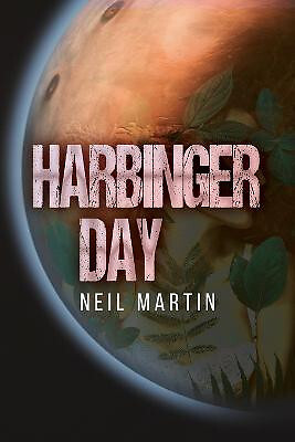 Harbinger Day By Neil Martin - New Copy - 9781685372989