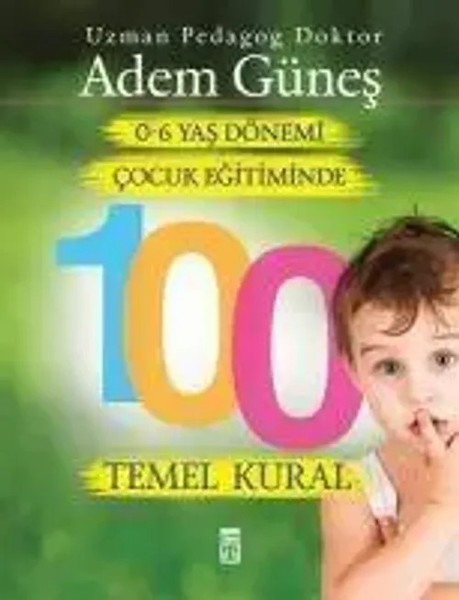 0-6 Yas Cocuk Egitiminde 100 Temel Kural | Adem GüNes | TüRkisch | Taschenbuch-image