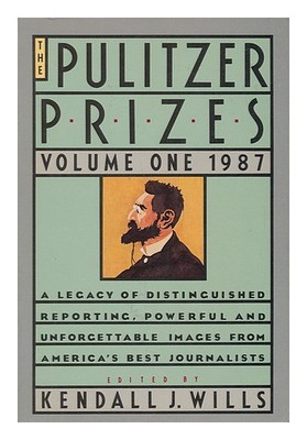 WILLS, KENDALL J. The Pulitzer prizes: Band 1 (1987) Erste Ausgabe Taschenbuch