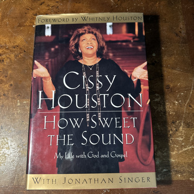 How Sweet the Sound Cissy Houston My Life With God & Gospel 1st Edition New