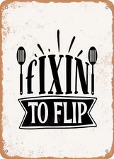 METAL SIGN - Fixin to Flip - Vintage Rusty Look