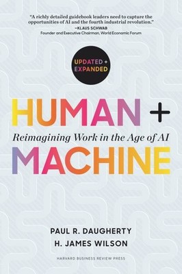 Human + Machine : Reimagining Work in the Age of Ai, Hardcover by Daugherty, ...