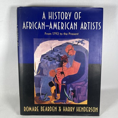 History of African-American Artists : From 1792 to the Present by Harry...