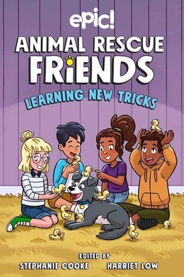 Animal Rescue Friends: Learning New Tricks: Volume 3 by Harriet Low Hardcover Bo
