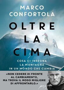 Oltre la cima. Cosa ci insegna la montagna in un mondo c... | Buch | Zustand gut