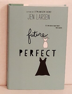 Future Perfect by Jen Larsen (2015, Hardcover) Book - Brand New With Dust Jacket