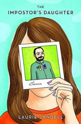 The Impostor's Daughter: A True Memoir by Laurie Sandell: New