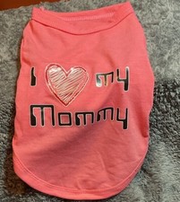 Dog Cat Puppy Size Sm T-shirt I    My Mommy Pink New No Tags