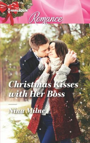 Christmas Kisses with Her Boss by Nina Milne (2015, Mass Market)