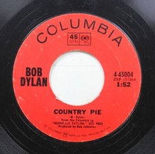 Rock 45 Bob Dylan - Country Pie / Tonight I'Ll Be Staying Here With You On Colum