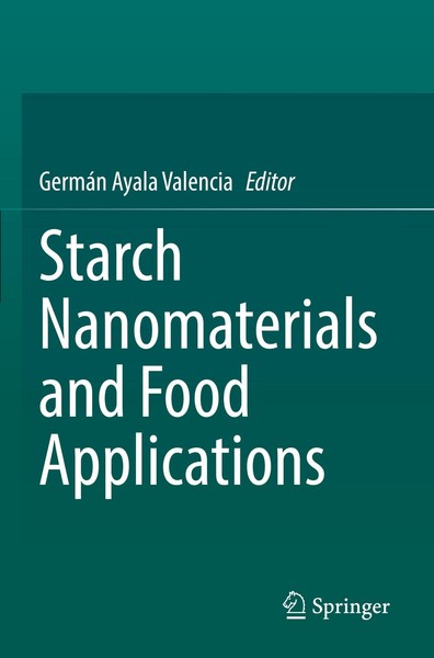 Starch Nanomaterials And Food Applications, GermáN Ayala Valencia-image