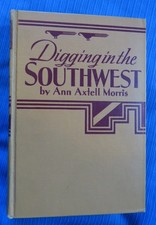 Digging in the Southwest, Morris – 1933 First Edition HC, RARE!