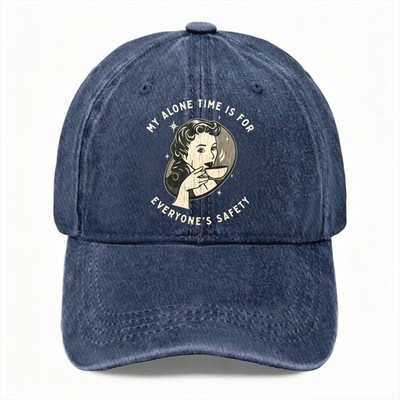 My Alone Time Is For Everyone s Safety Funny Dad Hat Retro Washed Baseball Cap 