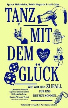 Tanz mit dem Glück: Wie wir den Zufall für uns nu... | Buch | Zustand akzeptabel