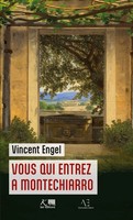 Vincent Engel | Vous Qui Entrez à Montechiarro | Taschenbuch | FranzöSisch