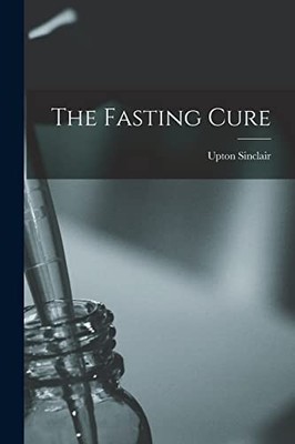 Sinclair - Fasting Cure - New paperback or softback - 04 - X555z