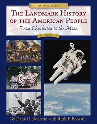 The Landmark History of the American People From Charleston to the Moon Vol ...