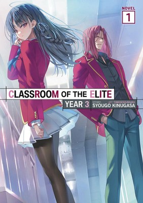 Classroom of the Elite: Year 3 (Light Novel) Vol. 1 | Syougo Kinugasa | Buch