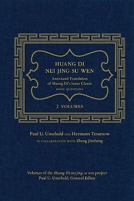Huang Di Nei Jing Su Wen: An Annotated Translation of Huang Di's Inner...