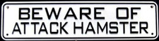 Beware of Attack Hamster Sign