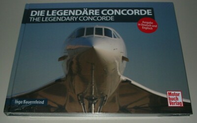 Bildband Die Legendäre Concorde / The Legendary Concorde Bauernfeind Buch Neu!