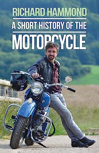 A Short History of the Motorcycle-Richard Hammond, 9781474601153