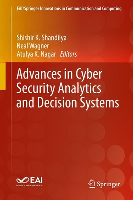 Shishir K. Shandilya (u. a.) | Advances in Cyber Security Analytics and...