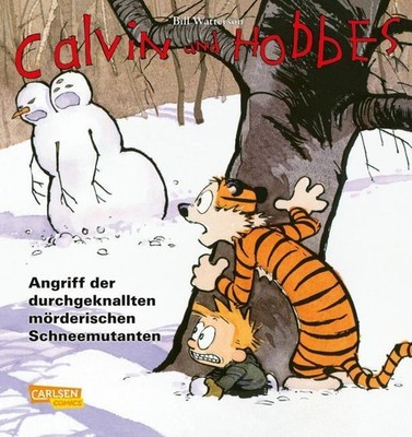 Bill Watterson / Calvin & Hobbes 07 - Angriff der durchgeknallten mörderisch ...
