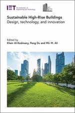Sustainable High-rise Buildings : Design, Technology, and Innovation, Hardcov...