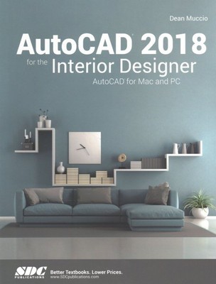 AutoCAD für den Innenarchitekten 2018: AutoCAD für MAC und PC, Taschenbuch von...