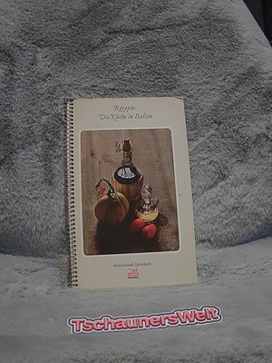 Die Küche in Italien. von Waverley Root u. d. Red. d. Time-Life-Bücher. Photogr.