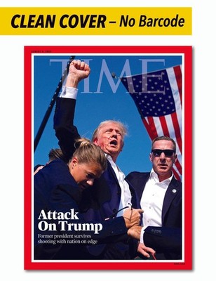 TIME Magazine - 08.05.24 Edition: Attack On Trump, CLEAN COVER (No Barcode or Ad