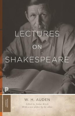 Lectures on Shakespeare W. H. Auden New Book 9780691197166