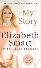 My Story by Elizabeth Smart;  Chris Stewart