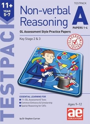 11+ Non-verbal Reasoning Year 5-7 Testpack A Papers 1-4: GL Assessment Style Pra