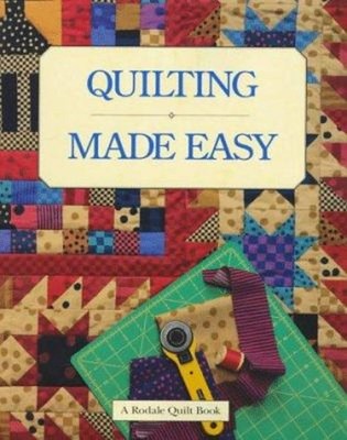 Quilting Made Easy Paperback Rodale Press Staff