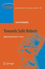 Towards Safe Robots: Approaching Asimov's 1St Law