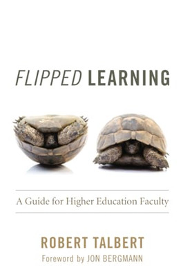 Flipped Learning: A Guide for Faculty Teaching Face-To- - Paperback NEW Talbert,