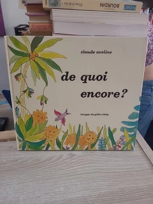 De quoi encore ? - Livre jeunesse illustré - Photo 1/4