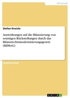 Auswirkungen Auf Die Bilanzierung Von Sonstigen RüCkstellungen Durch Das Bilanzr
