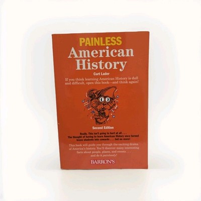Painless American History Paperback Curt Lader Second Edition BARRRON'S #0104