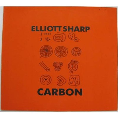 Elliott Sharp - Carbon (Vinyl LP - 1984 - DE - Original)
