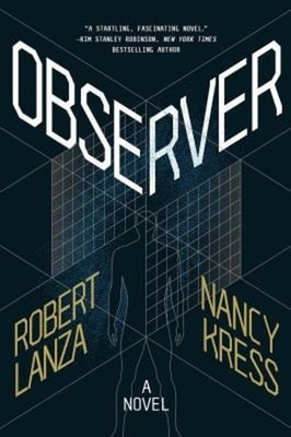 Observer : A Novel Hardcover Nancy, Lanza, Robert Kress